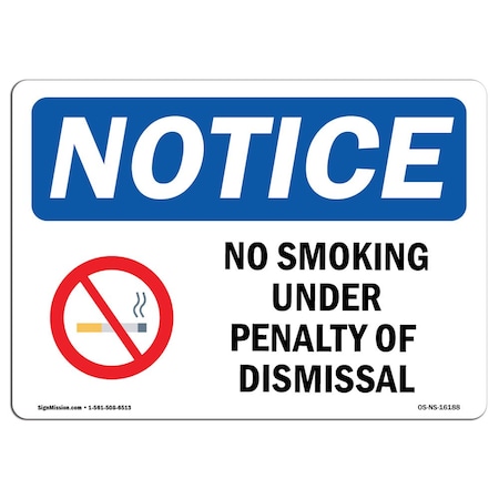 Signmission OSHA Sign, No Smoking Under Penalty Of Dismissal, 10in X 7in Rigid Plastic, 7" W, 10" L, Landscape OS-NS-P-710-L-16188